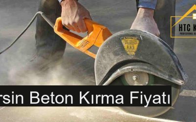 Mersin Beton Kırma Fiyatı